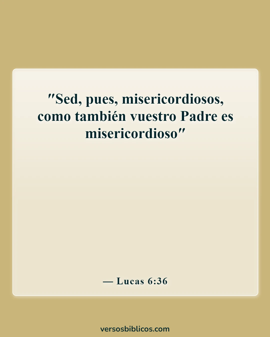 Versículos de la Biblia sobre la compasión (Lucas 6:36)