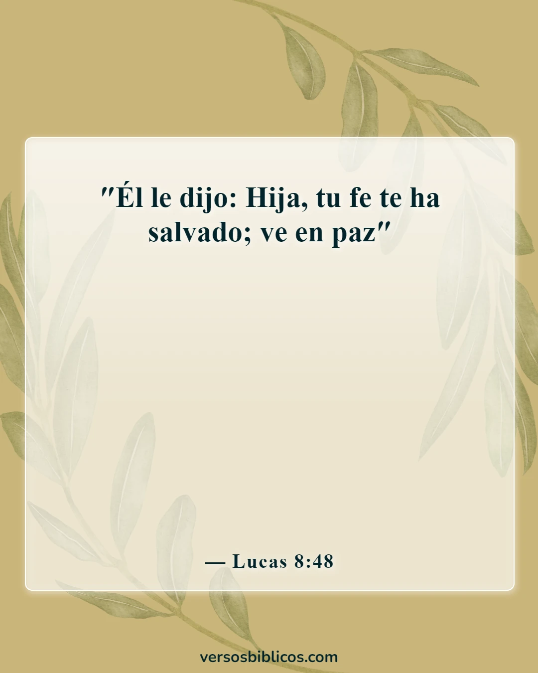 Versículos de la Biblia sobre la fe (Lucas 8:48)