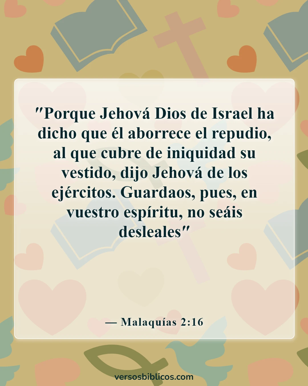 Versículos de la Biblia sobre una esposa que le falta el respeto a su marido (Malaquías 2:16)