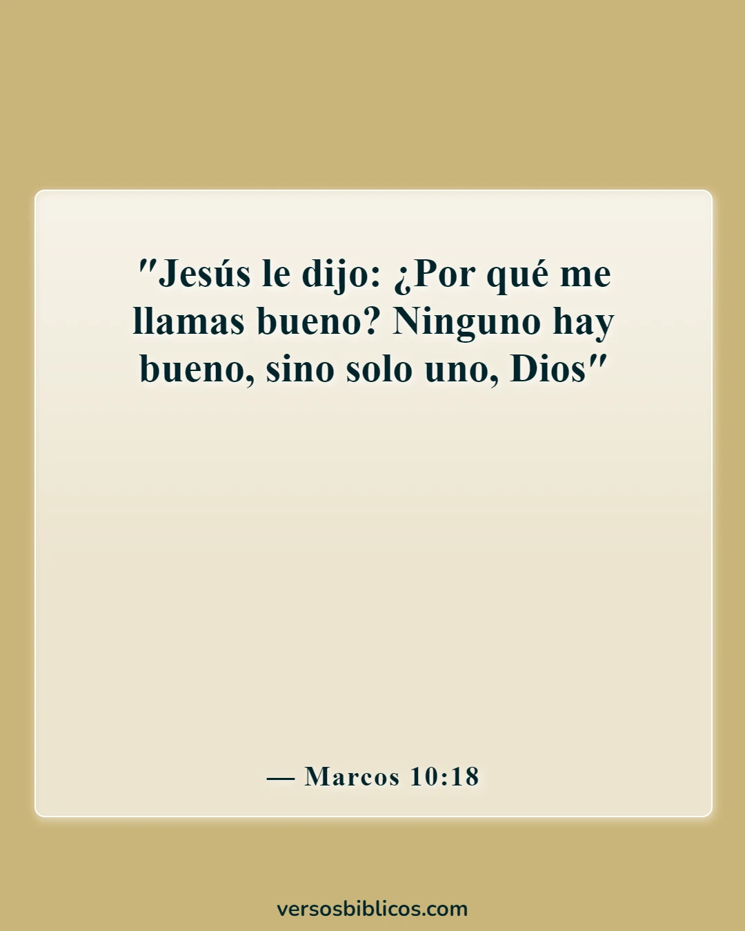 Versículos de la Biblia sobre el ser humano imperfecto (Marcos 10:18)