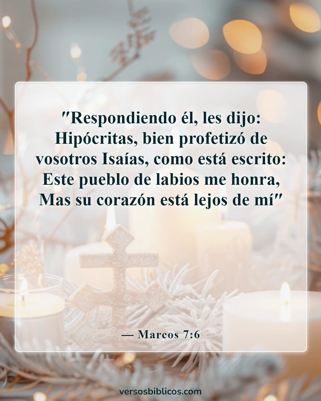 Versículos de la Biblia sobre ir a la iglesia por motivos equivocados (Marcos 7:6)