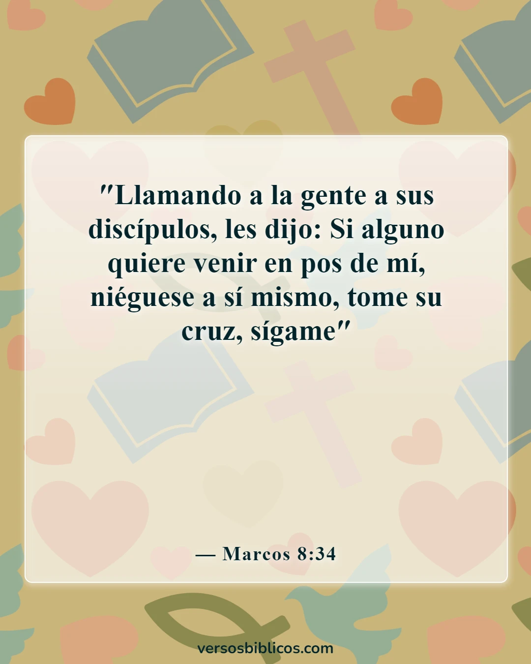 Versículos de la Biblia sobre dejar la familia por Dios (Marcos 8:34)