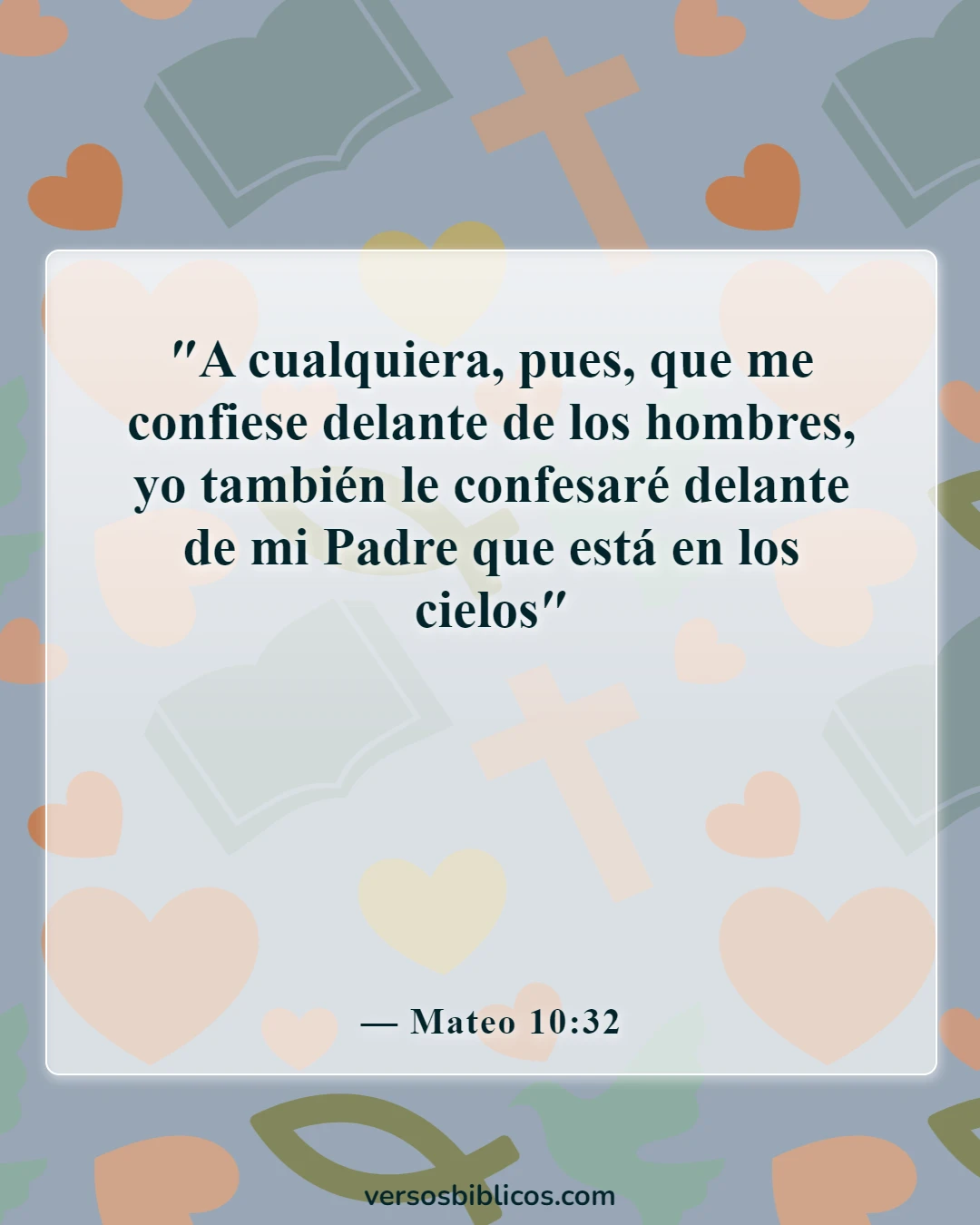 Versículos de la Biblia sobre la aceptación de Jesús (Mateo 10:32)