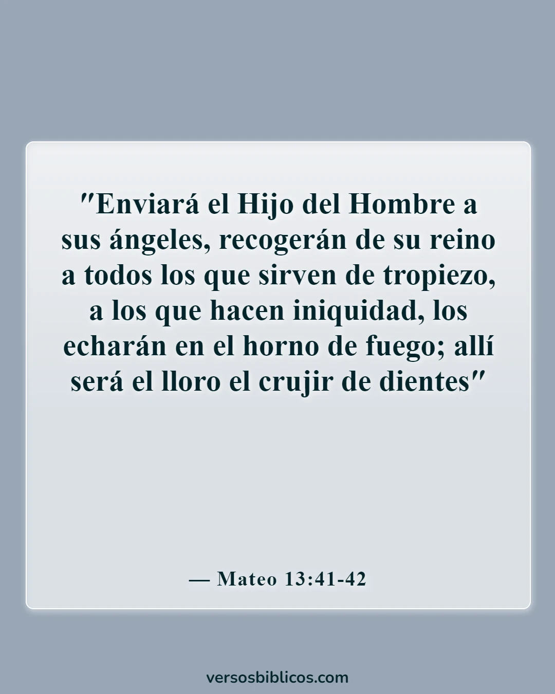 Versículos de la Biblia sobre la muerte eterna (Mateo 13:41-42)
