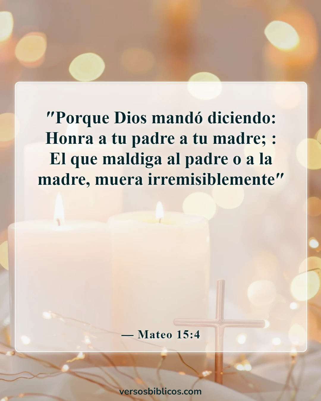 Versículos de la Biblia sobre los padres equivocados (Mateo 15:4)