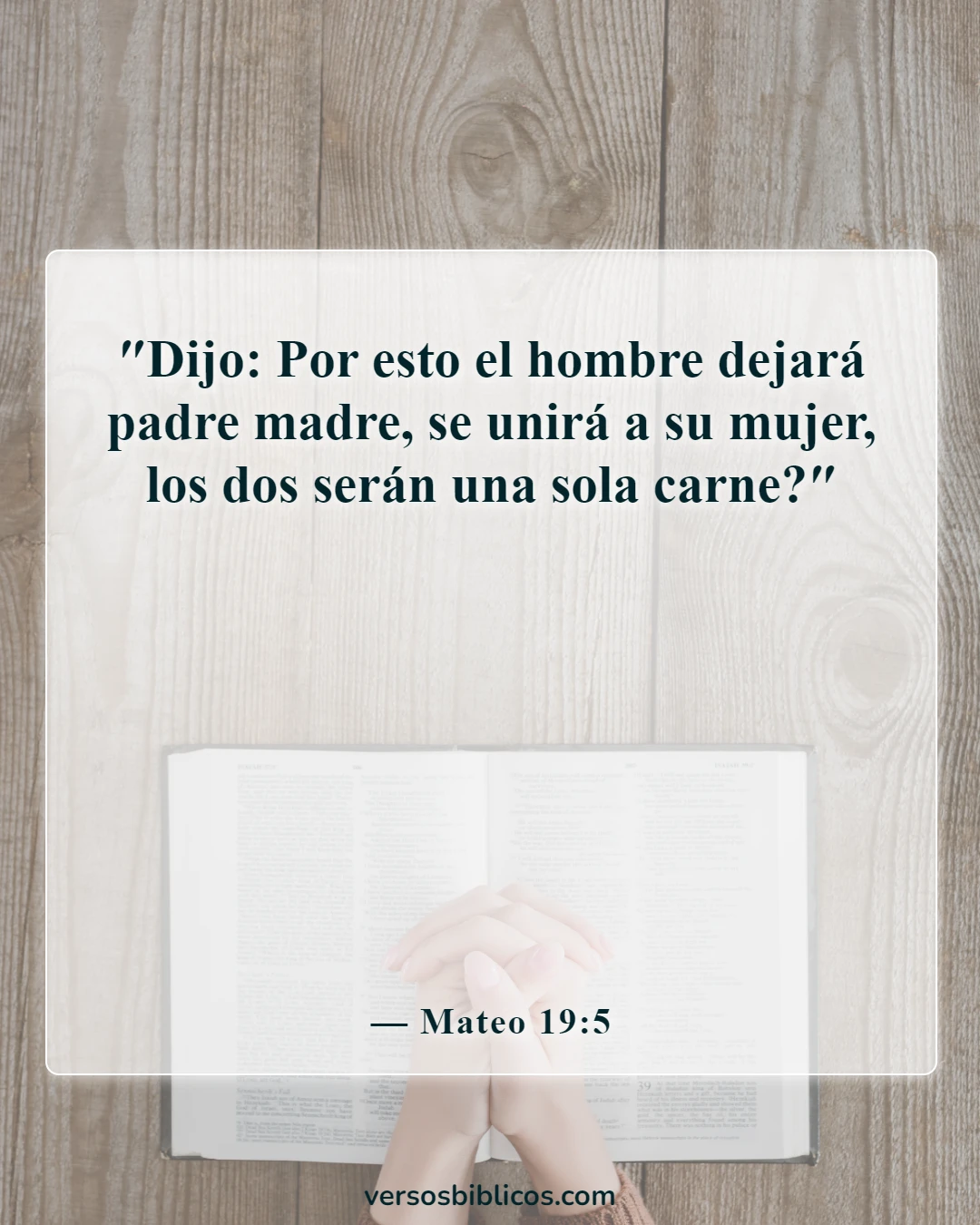 Versículos de la Biblia sobre un hombre que pone a su esposa en primer lugar (Mateo 19:5)
