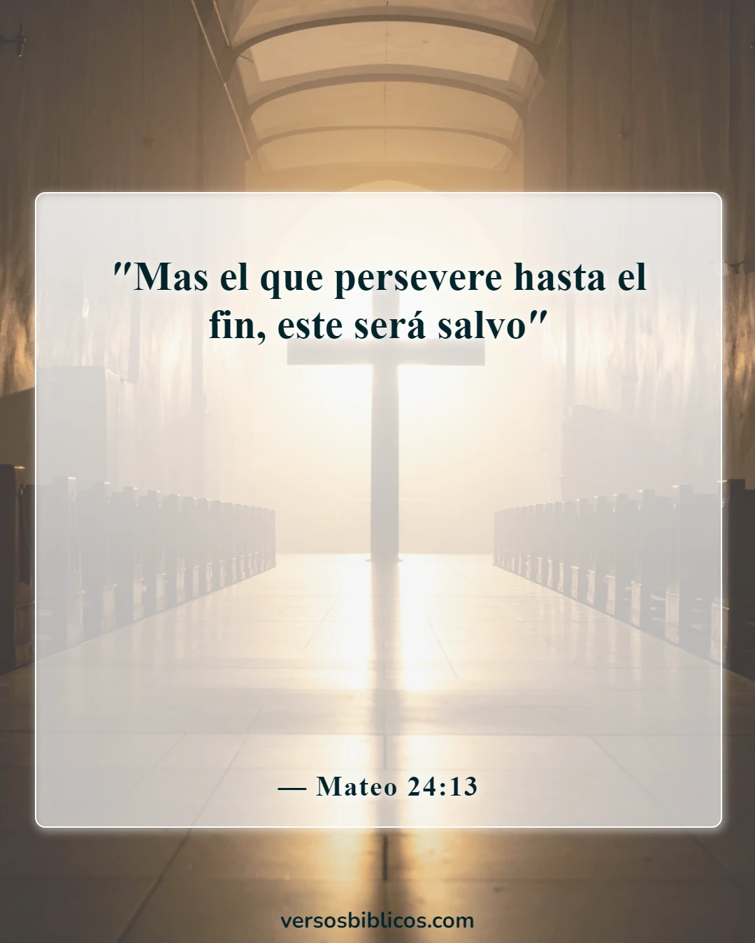 Versículos de la Biblia sobre nunca rendirse (Mateo 24:13)