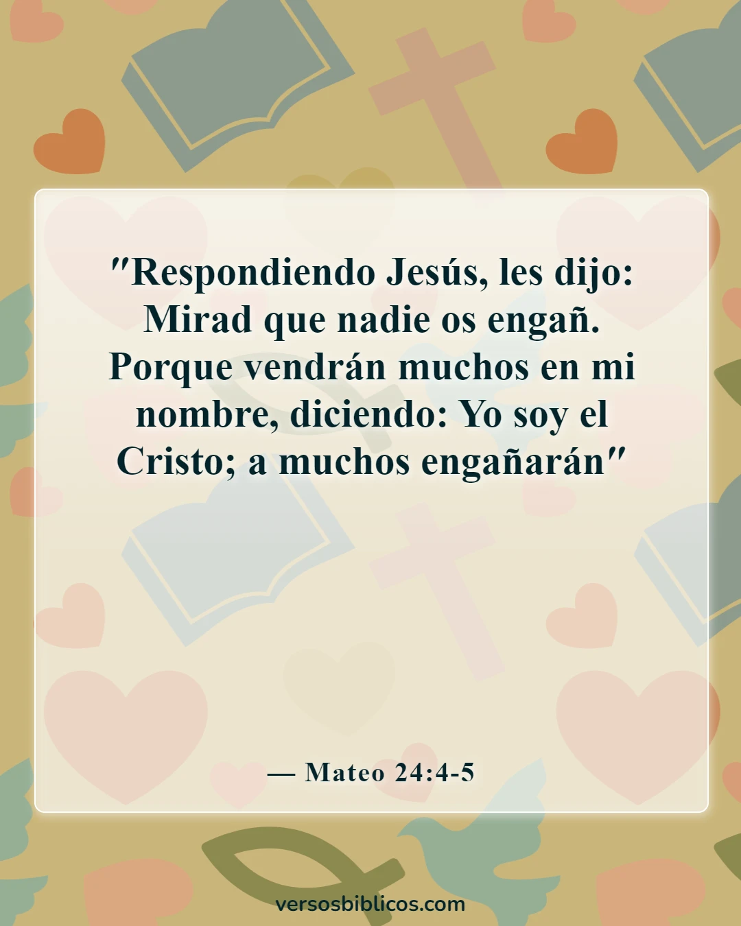 Versículos de la Biblia sobre no saber el fin de los tiempos (Mateo 24:4-5)