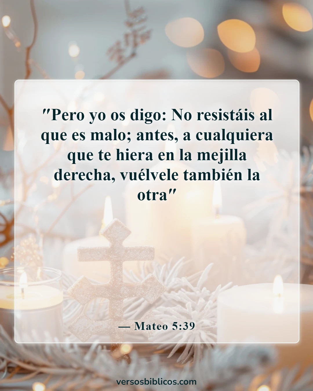 Versículos de la Biblia sobre no defenderse (Mateo 5:39)