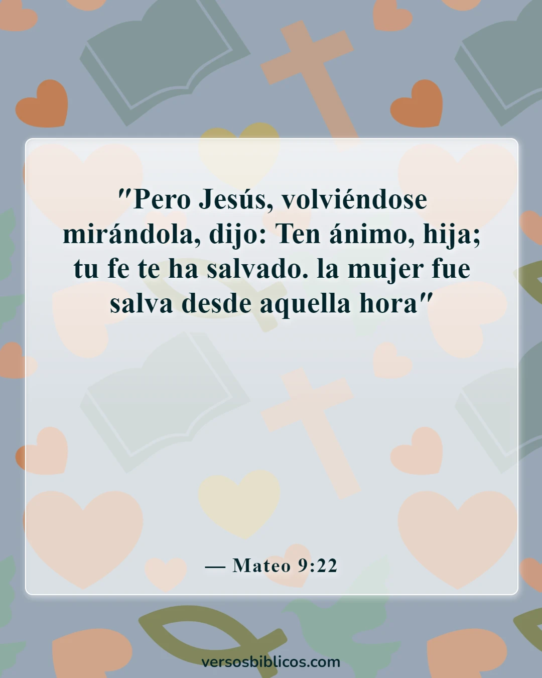 Versículos de la Biblia sobre la esperanza (Mateo 9:22)
