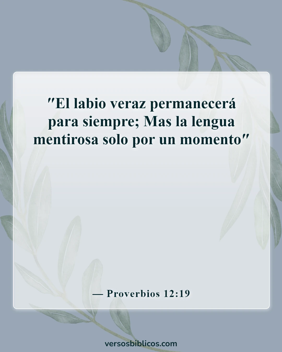 Versículos de la Biblia sobre la mentira y el engaño (Proverbios 12:19)