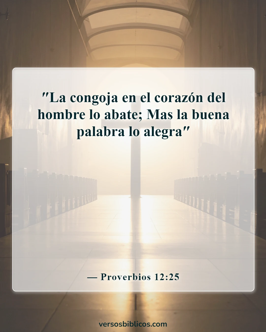 Versículos de la Biblia sobre la ayuda con la ansiedad (Proverbios 12:25)