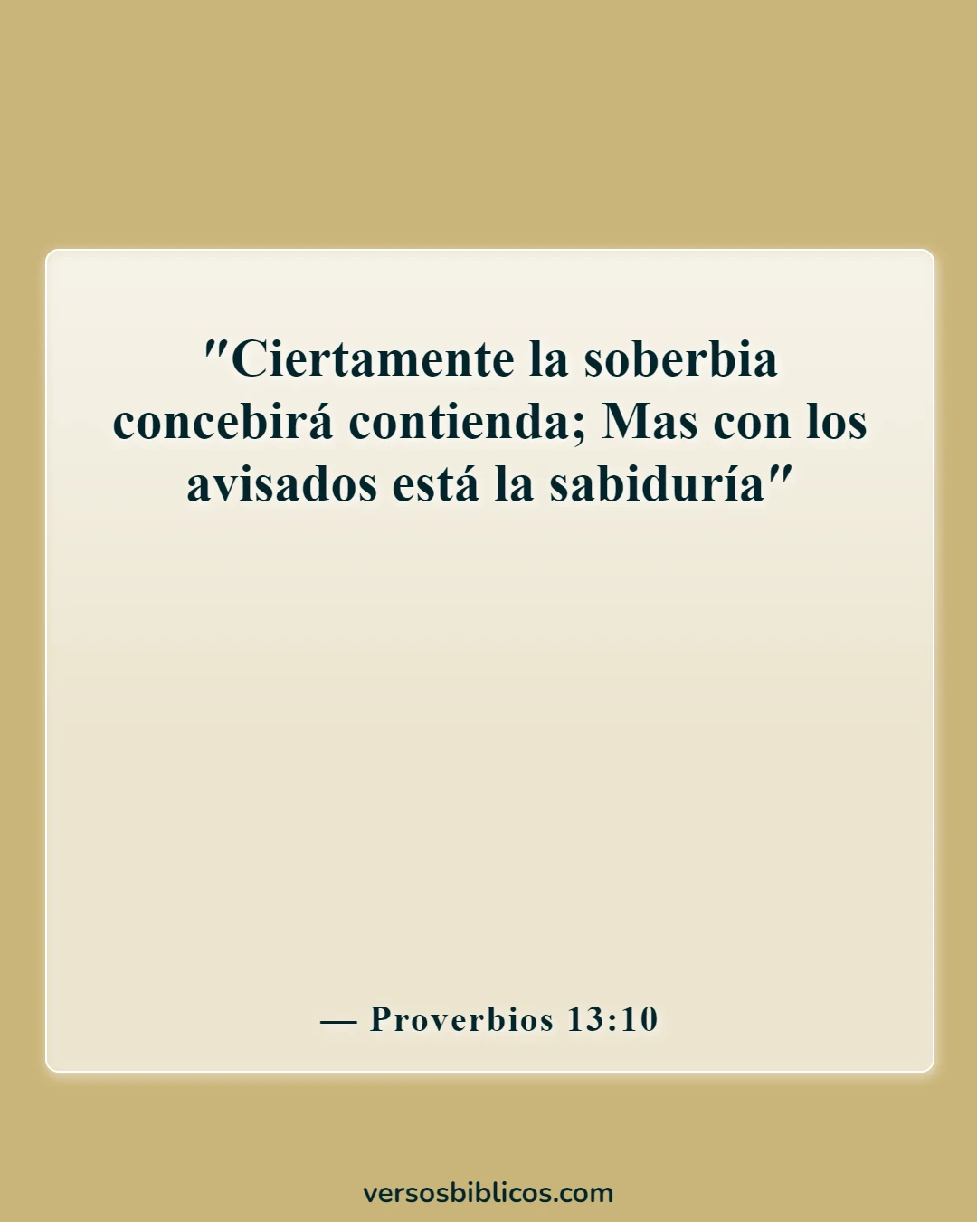 Versículos de la Biblia sobre escuchar a los demás (Proverbios 13:10)
