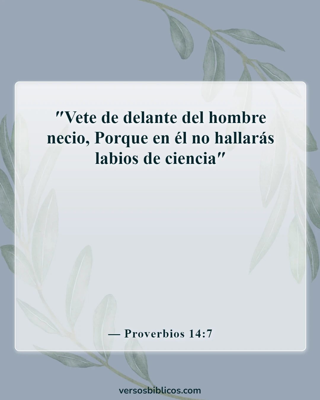 Versículos de la Biblia sobre elegir amigos (Proverbios 14:7)