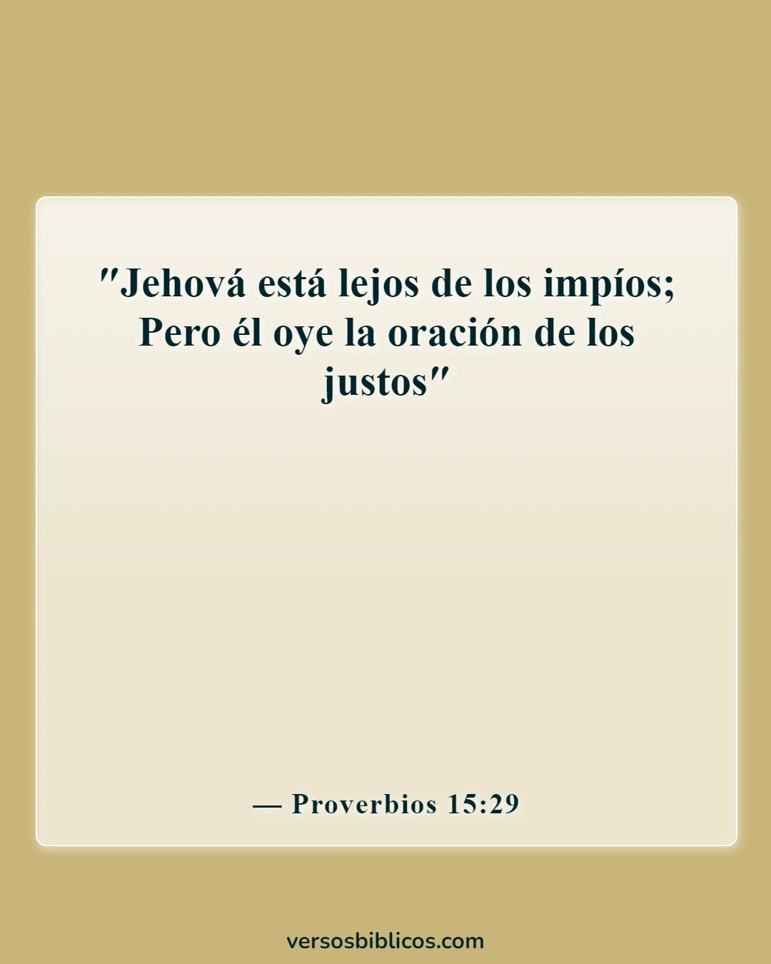 Versículos de la Biblia sobre pelear tus batallas con oración de rodillas (Proverbios 15:29)