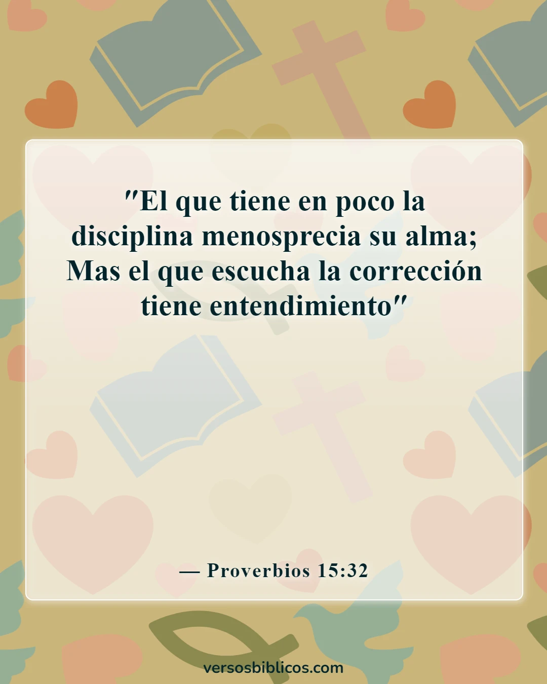 Versículos de la Biblia sobre la disciplina (Proverbios 15:32)