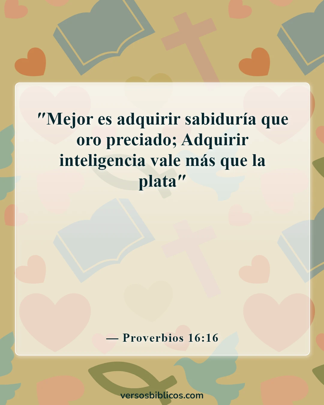 Versículos de la Biblia sobre el tonto (Proverbios 16:16)