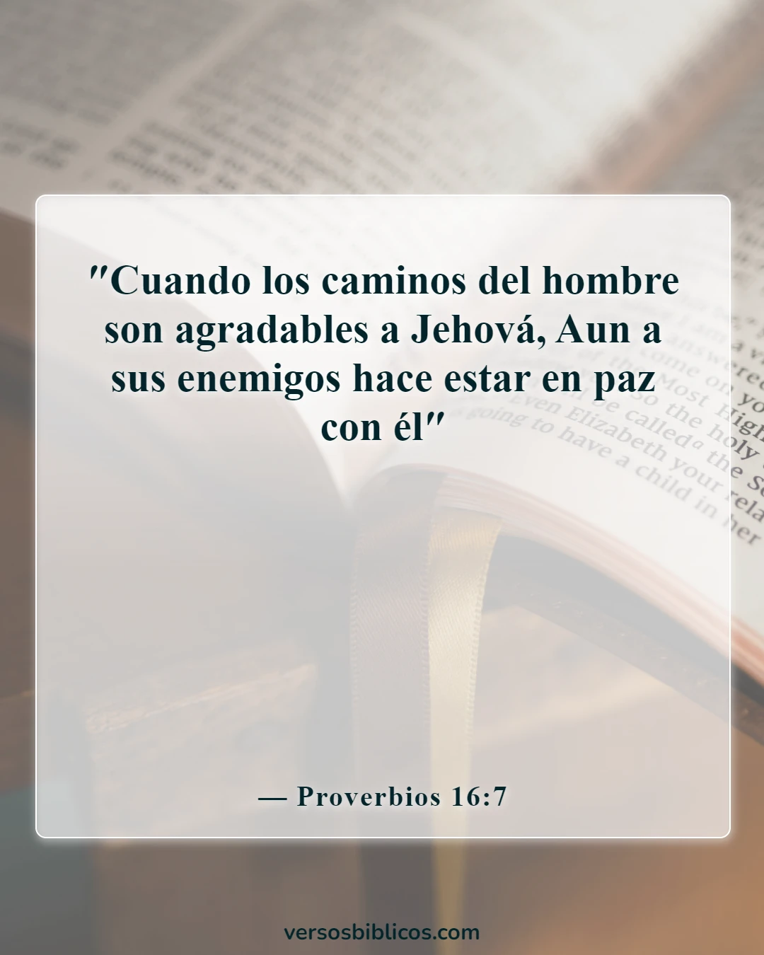 Versículos de la Biblia sobre la paz (Proverbios 16:7)