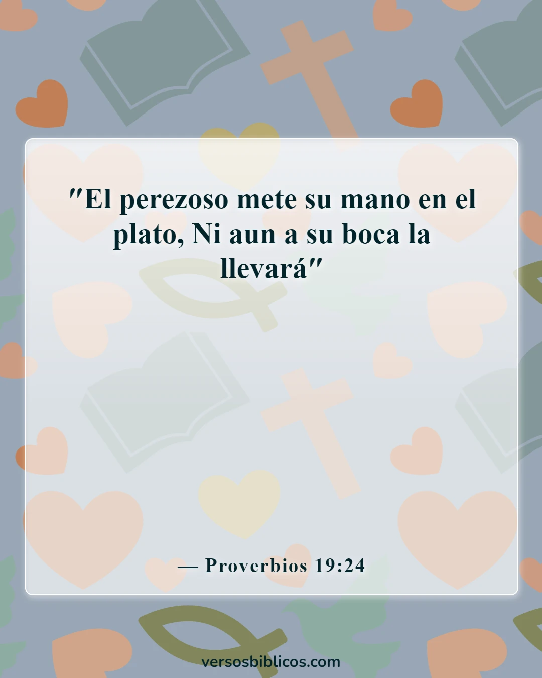 Versículos de la Biblia sobre el sueño y la pereza (Proverbios 19:24)