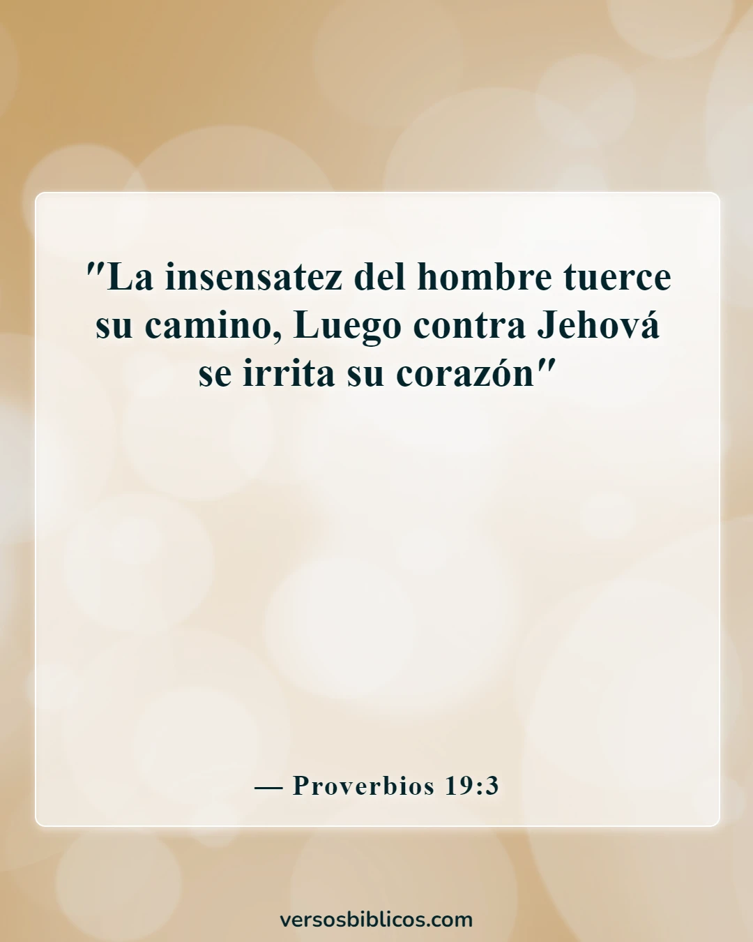 Versículos de la Biblia sobre el tonto (Proverbios 19:3)