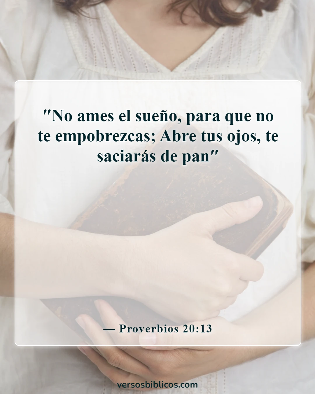 Versículos de la Biblia sobre el sueño y la pereza (Proverbios 20:13)