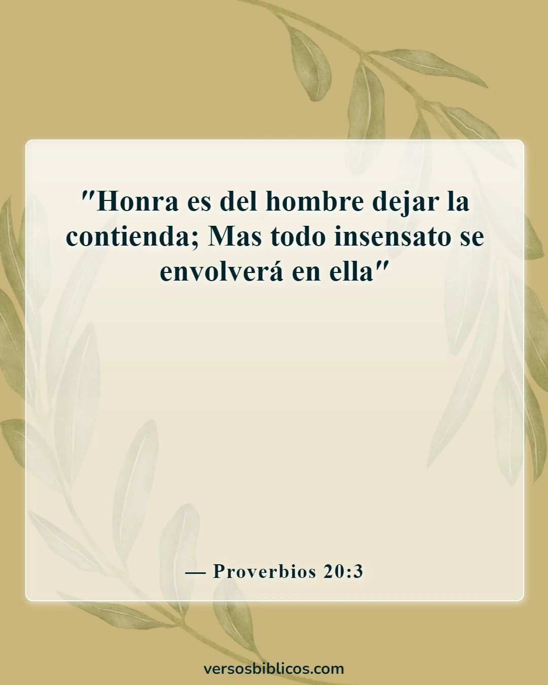 Versículos de la Biblia sobre los conflictos (Proverbios 20:3)