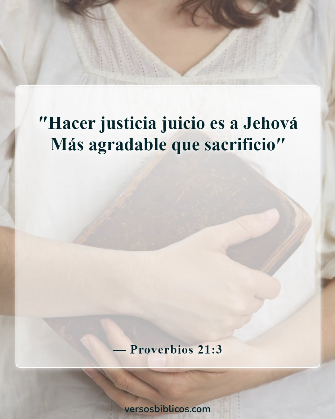 Versículos de la Biblia sobre hacer mal a los demás (Proverbios 21:3)