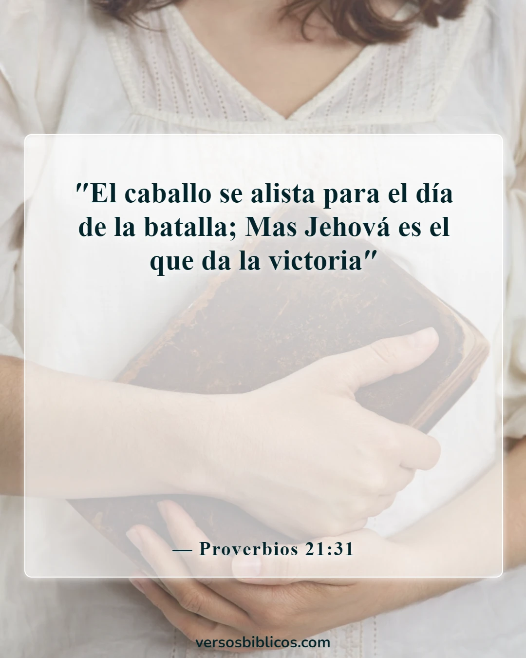 Versículos de la Biblia sobre la paz y la guerra (Proverbios 21:31)
