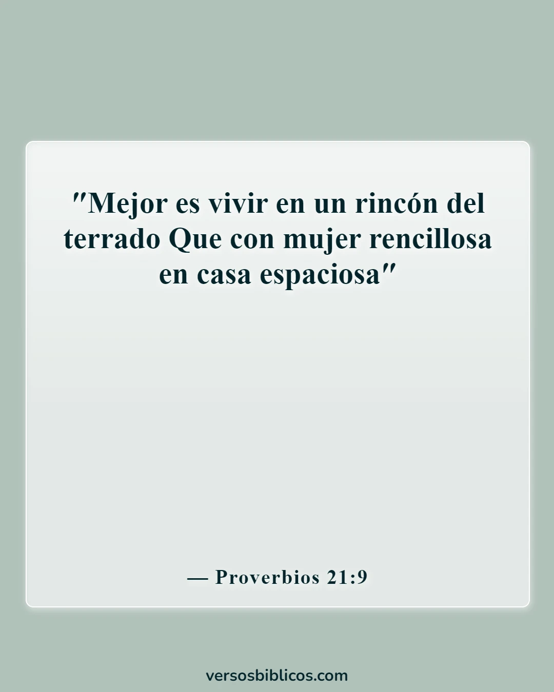 Versículos de la Biblia sobre una esposa que le falta el respeto a su marido (Proverbios 21:9)