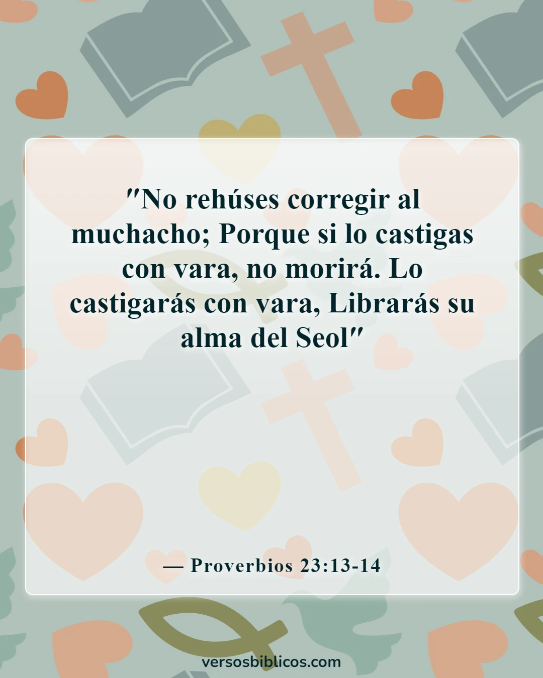 Versículos de la Biblia sobre la enseñanza a los niños (Proverbios 23:13-14)