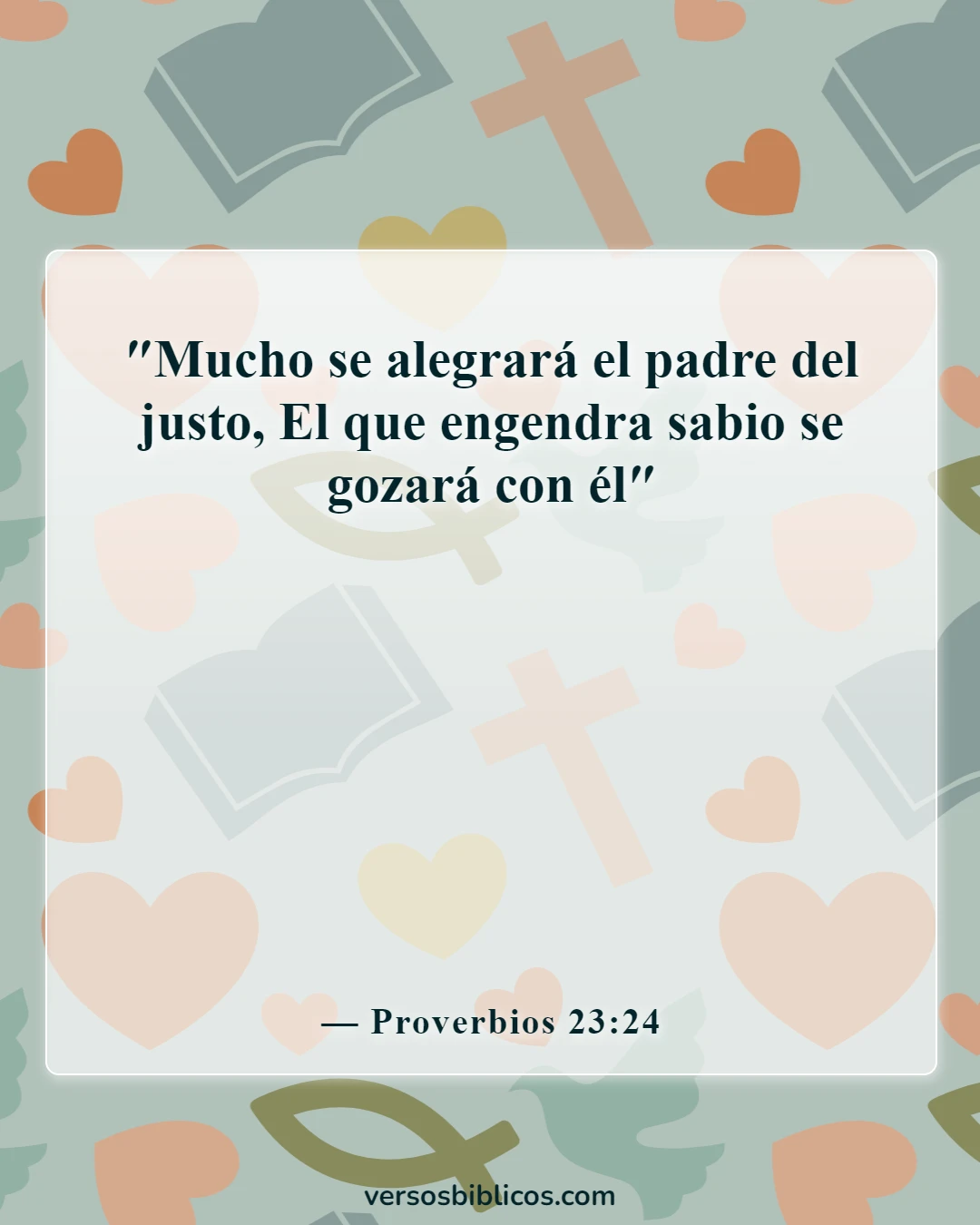 Versículos de la Biblia sobre la preocupación por la familia y la generación futura (Proverbios 23:24)