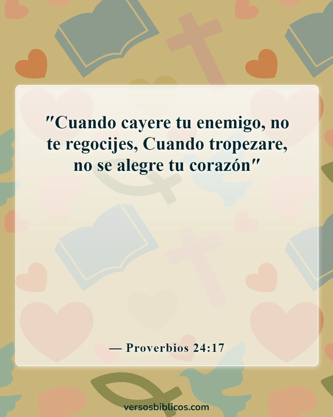 Versículos de la Biblia sobre alguien que te hace mal (Proverbios 24:17)