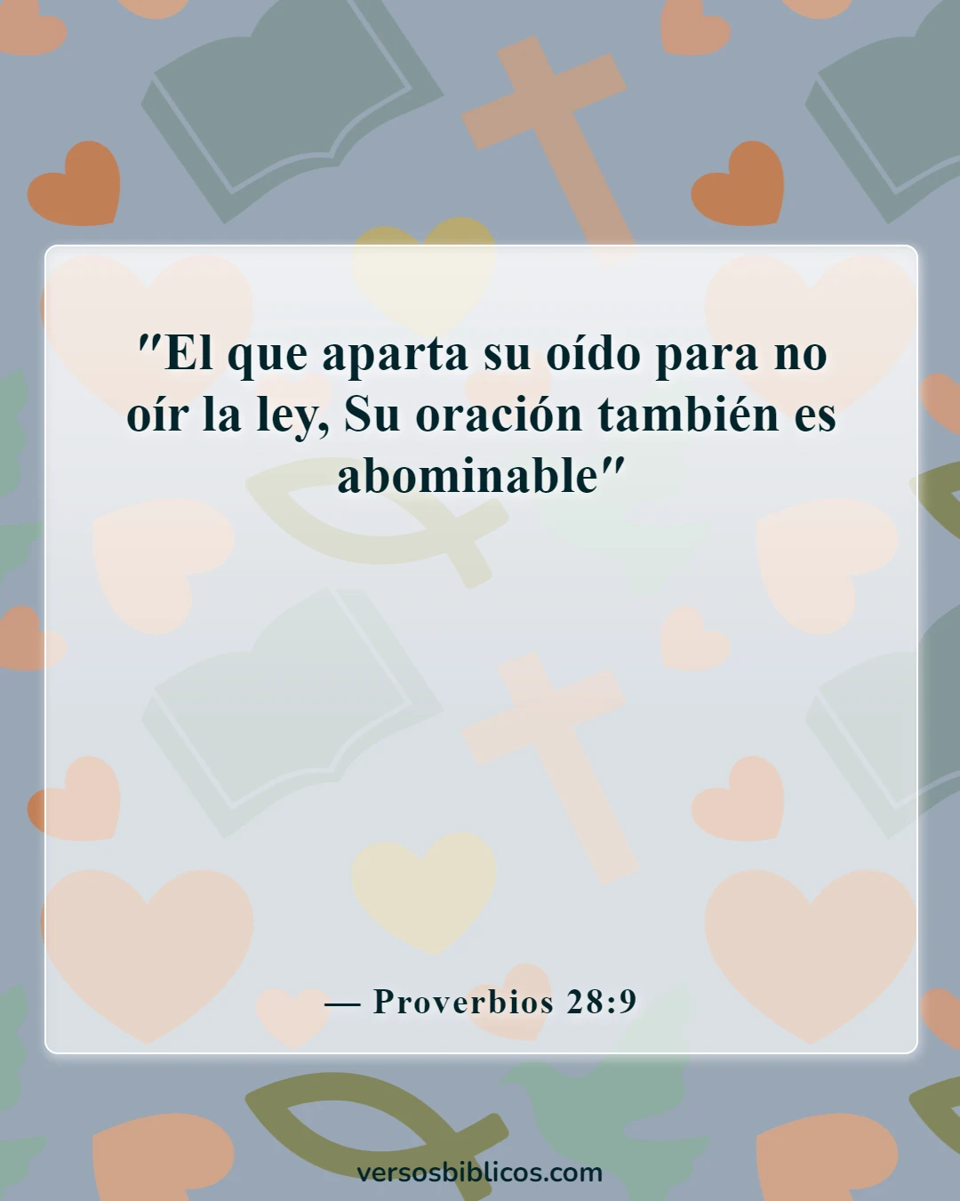 Versículos de la Biblia sobre hacer mal a los demás (Proverbios 28:9)