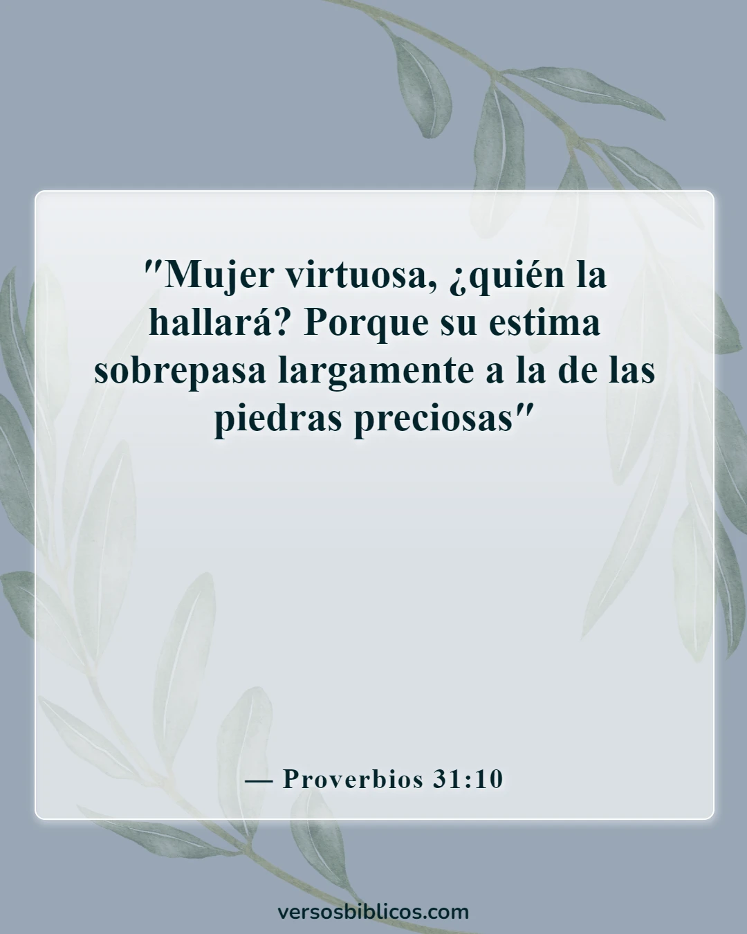 Versículos de la Biblia sobre una esposa que le falta el respeto a su marido (Proverbios 31:10)