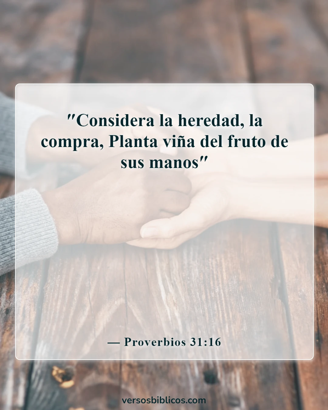 Versículos de la Biblia sobre la mujer independiente (Proverbios 31:16)