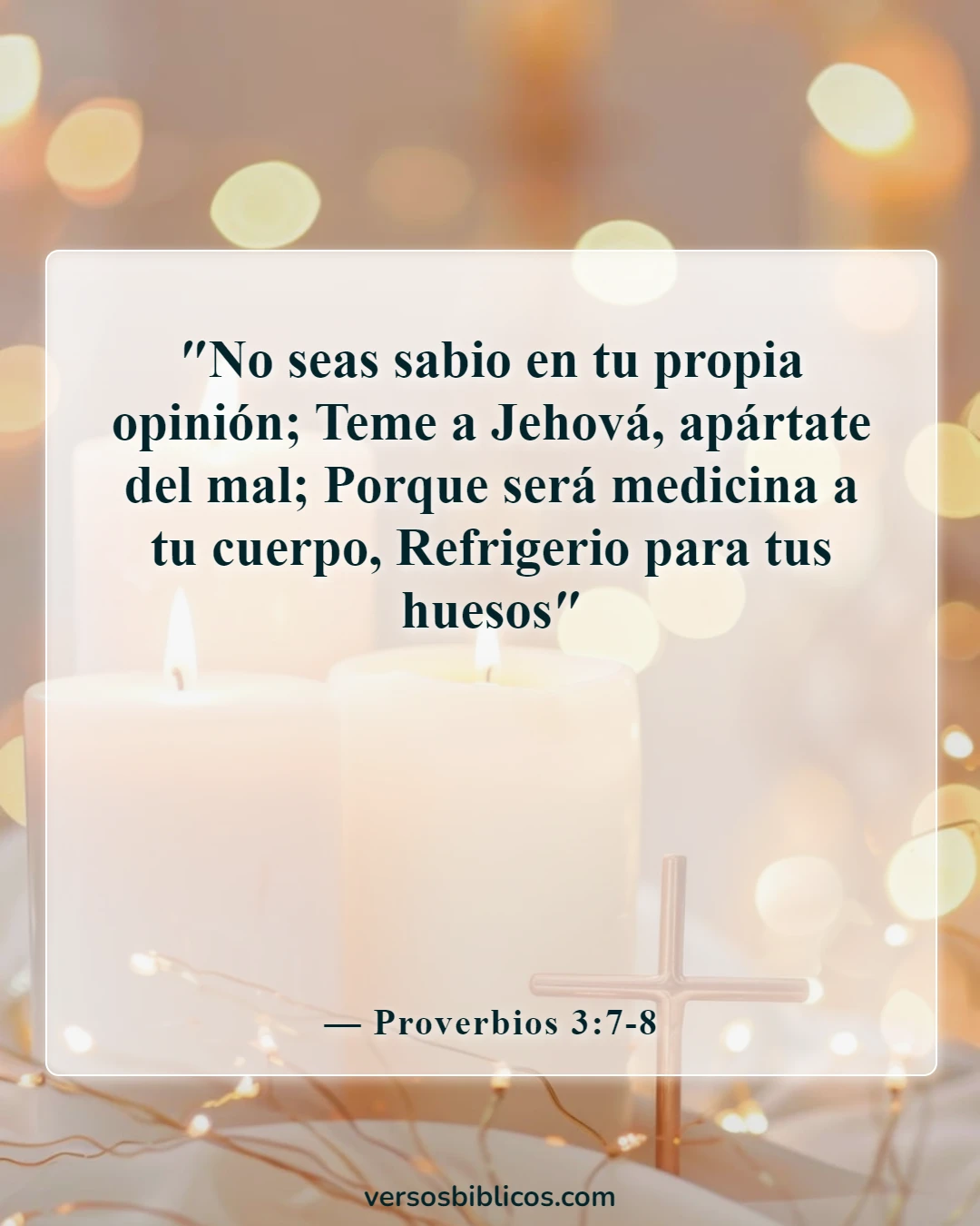 Versículos de la Biblia sobre la victoria sobre las enfermedades y las dolencias (Proverbios 3:7-8)