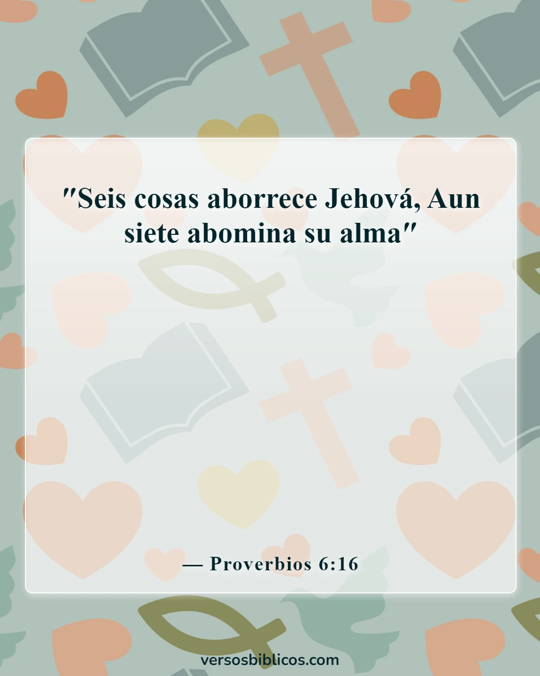 Versículos de la Biblia sobre la abominación (Proverbios 6:16)