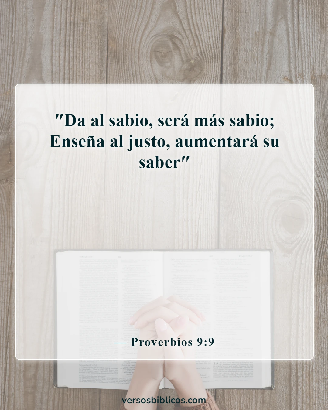 Versículos de la Biblia sobre la sabiduría de Salomón (Proverbios 9:9)