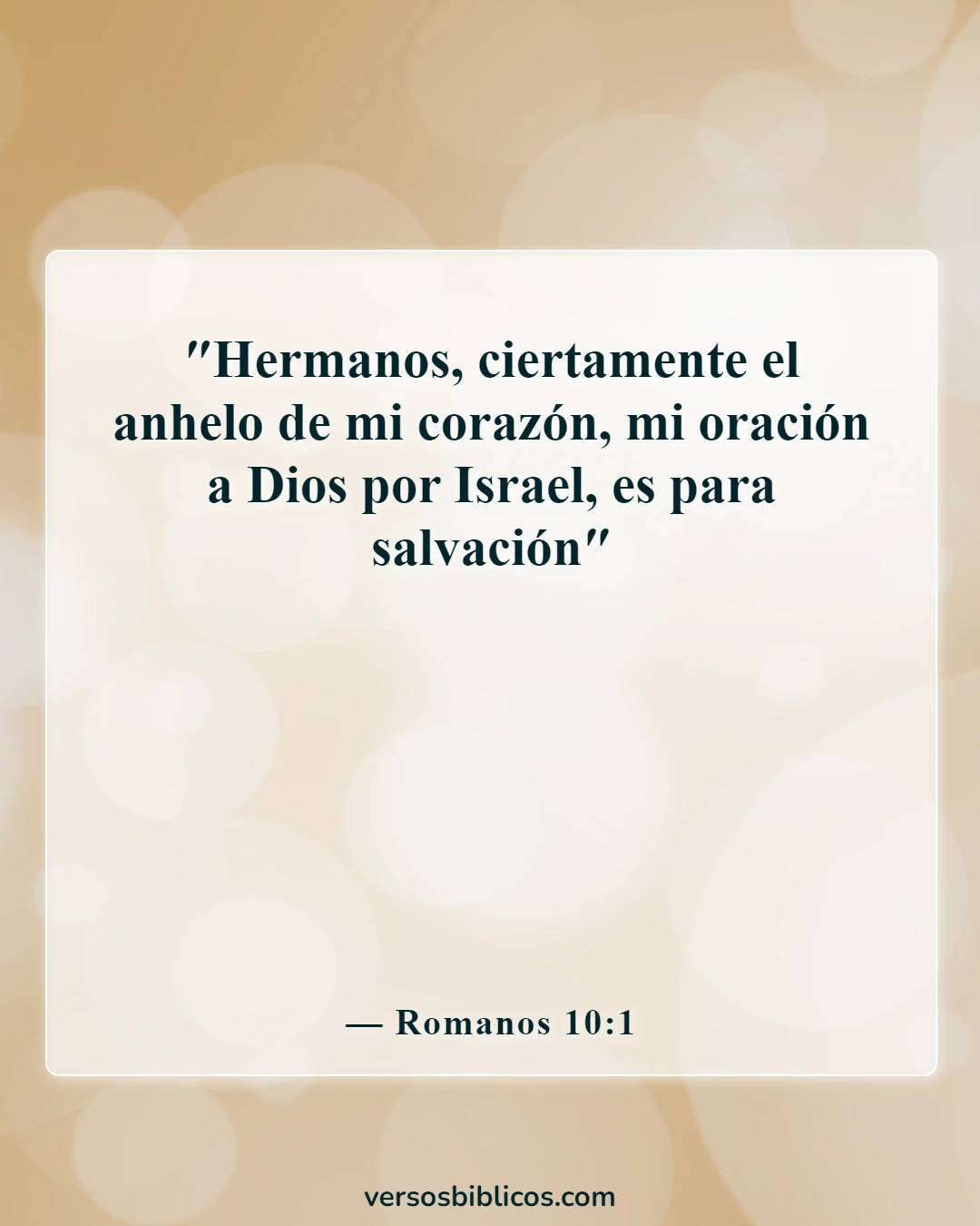 Versículos de la Biblia sobre orar por los demás (Romanos 10:1)