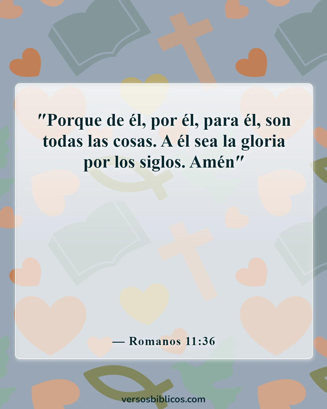 Versículos de la Biblia sobre los planes de Dios (Romanos 11:36)