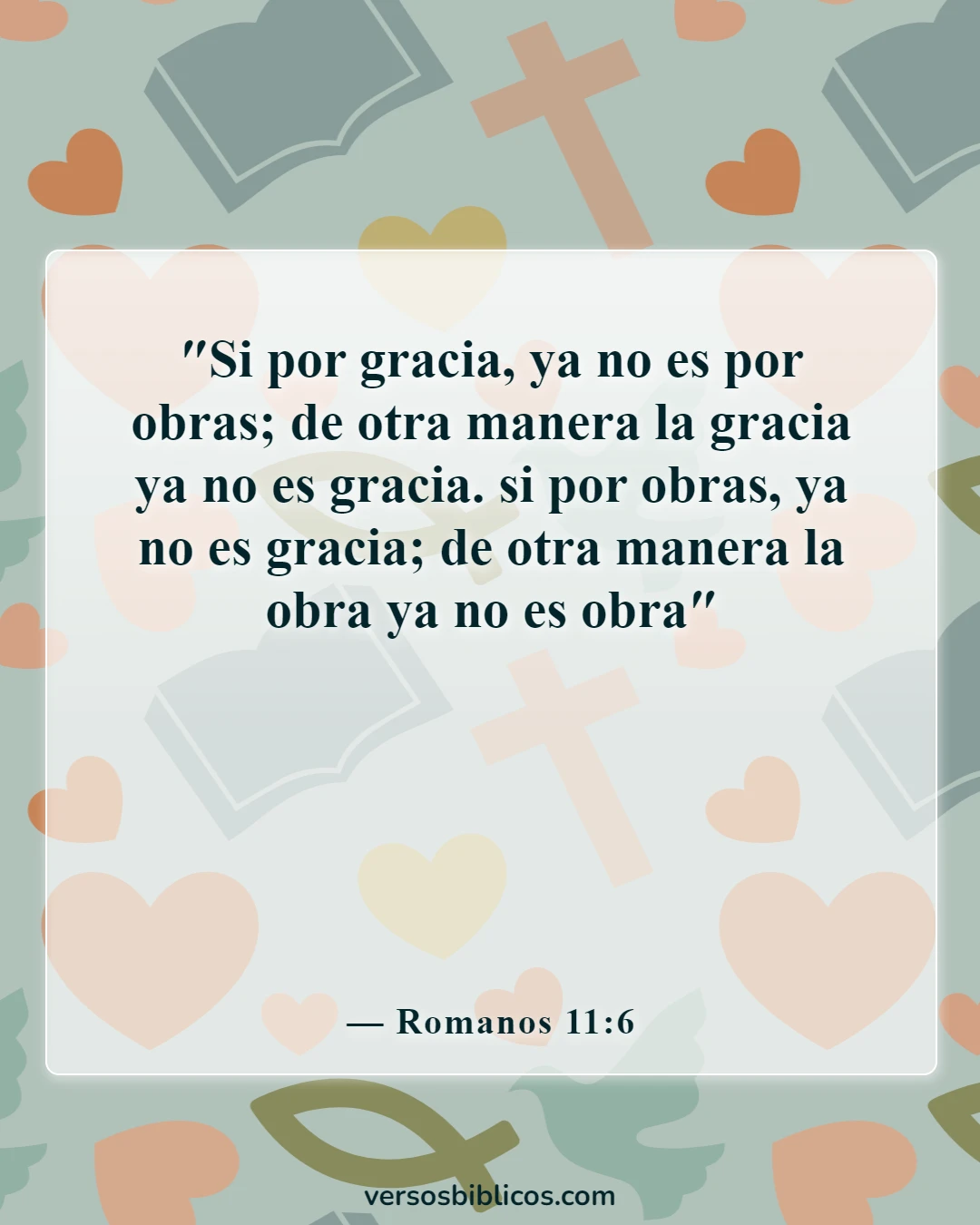 Versículos de la Biblia sobre la salvación y las buenas obras (Romanos 11:6)