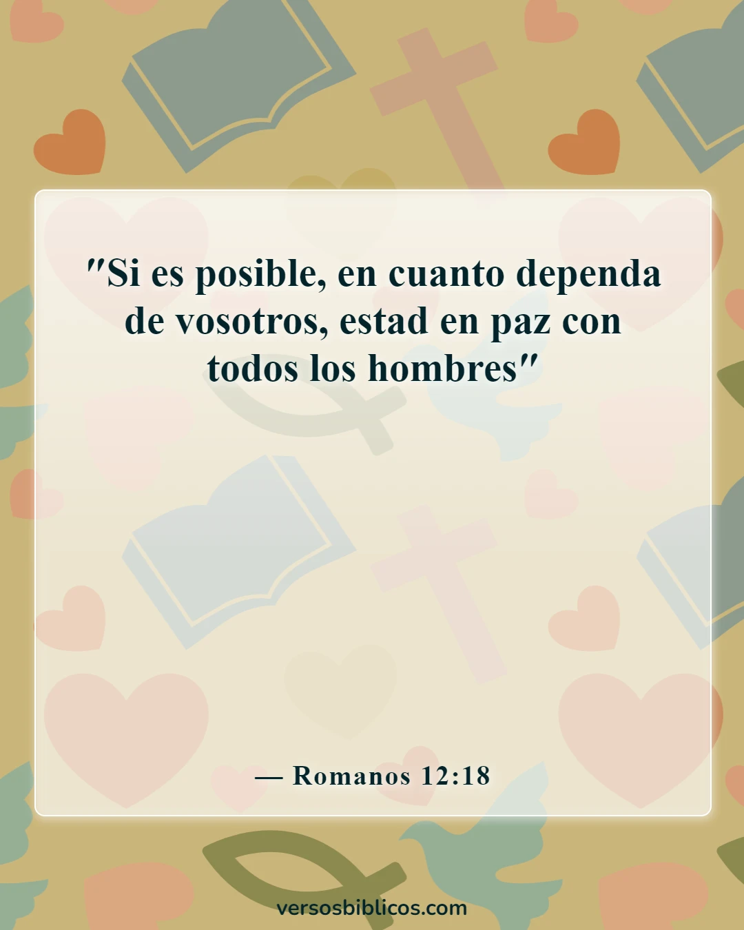 Versículos de la Biblia sobre la paz (Romanos 12:18)