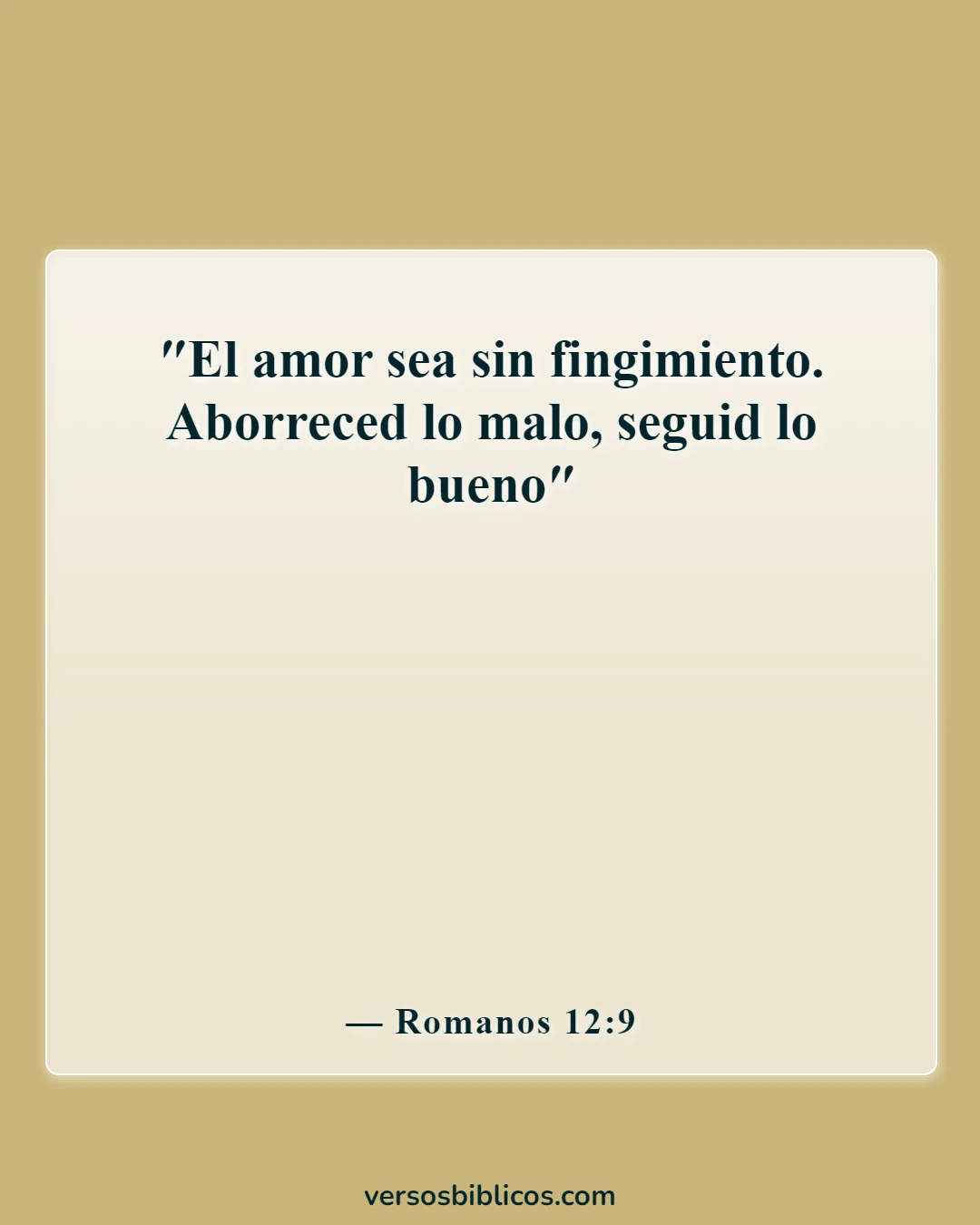 Versículos de la Biblia sobre amar al prójimo (Romanos 12:9)