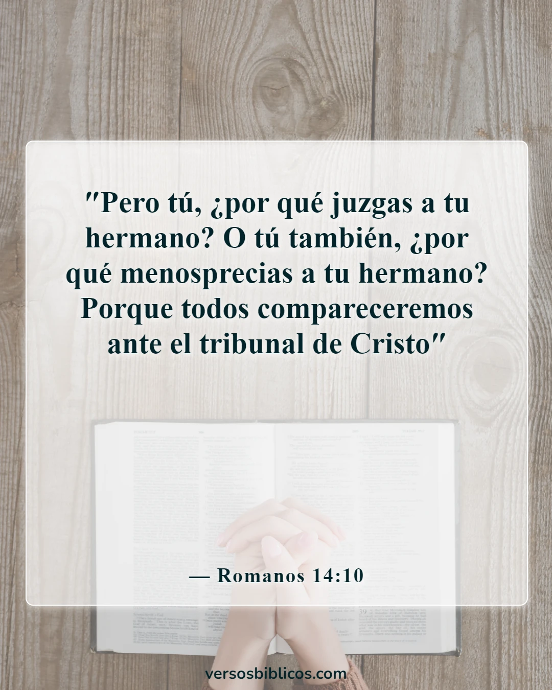 Versículos de la Biblia sobre no juzgar (Romanos 14:10)