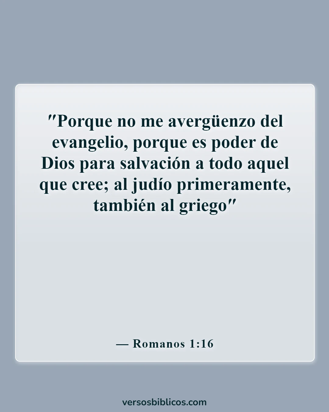 Versículos de la Biblia sobre el testimonio (Romanos 1:16)