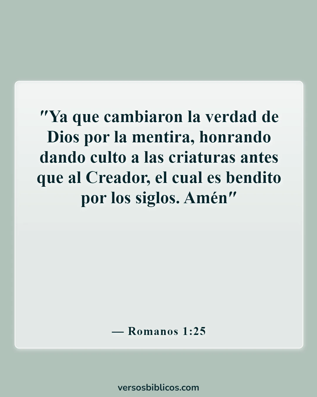 Versículos de la Biblia sobre la idolatría (Romanos 1:25)