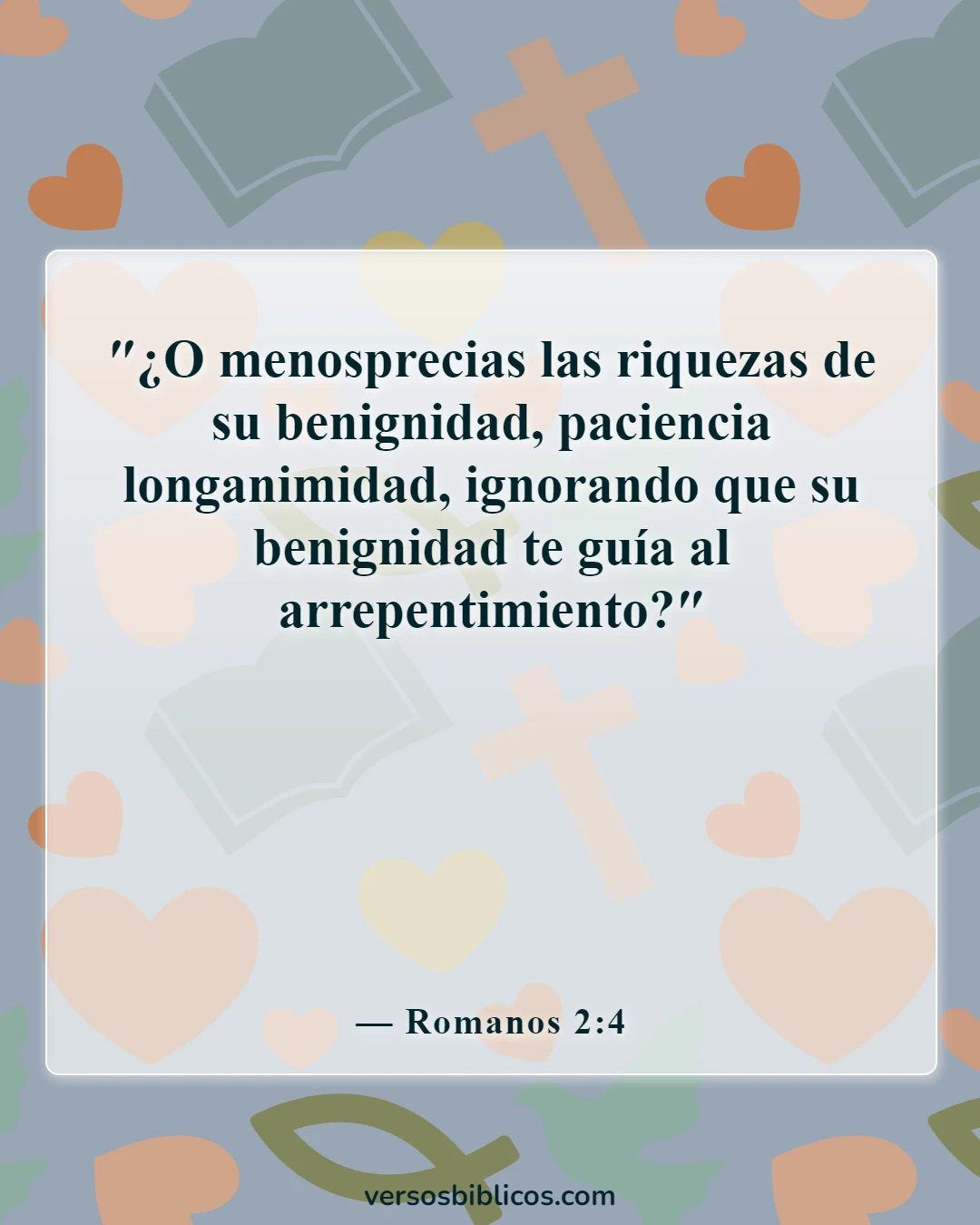 Versículos de la Biblia sobre la advertencia antes de la destrucción (Romanos 2:4)