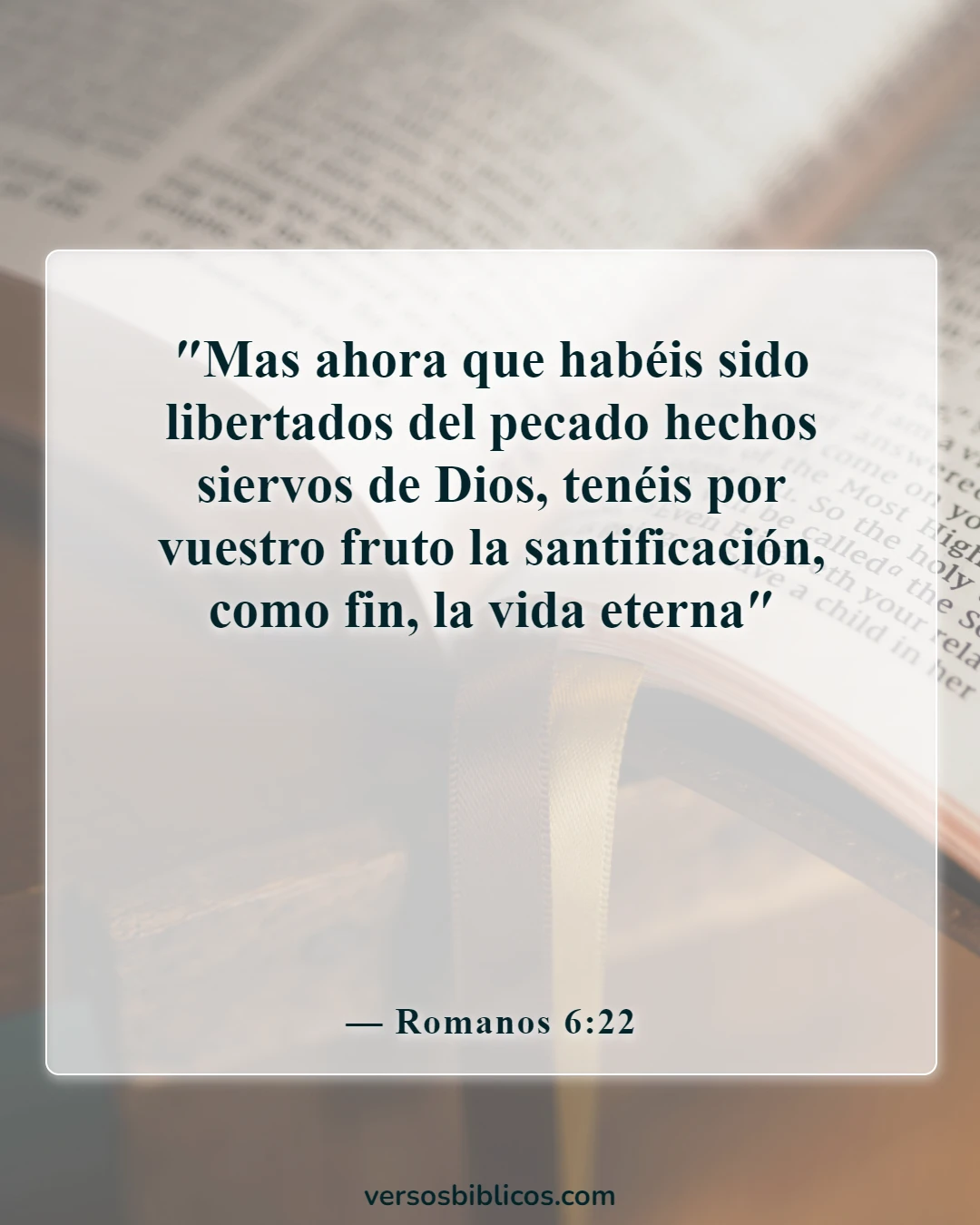 Versículos de la Biblia sobre Libre de Cadenas (Romanos 6:22)