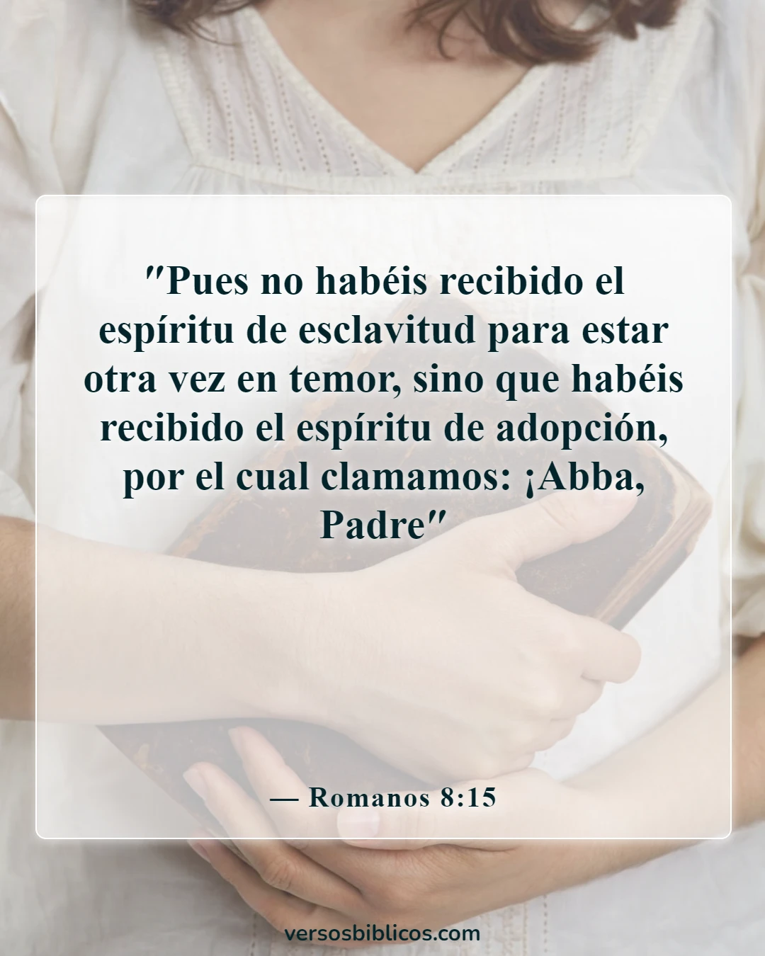 Versículos de la Biblia sobre No temas (Romanos 8:15)