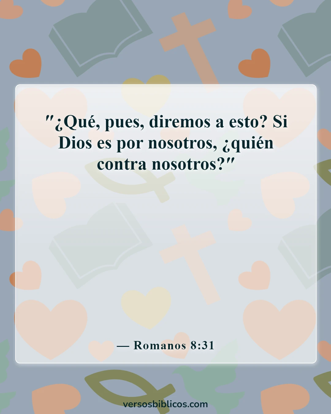 Versículos de la Biblia sobre ser un guerrero, no preocuparse (Romanos 8:31)
